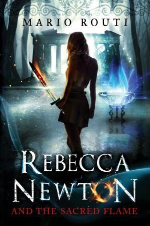 [Rebecca Newton 01] • Rebecca Newton and the Sacred Flame